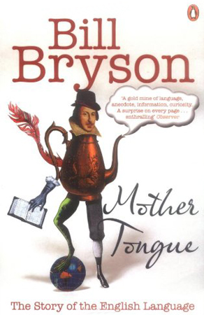 Mother Tongue: The Story of the English Language
