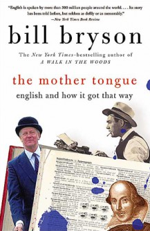 Mother Tongue: The Story of the English Language