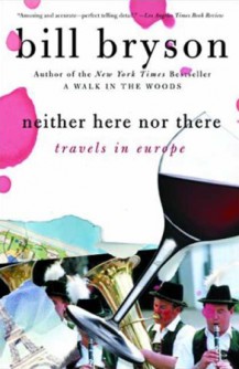 Neither Here, Nor There: Travels in Europe